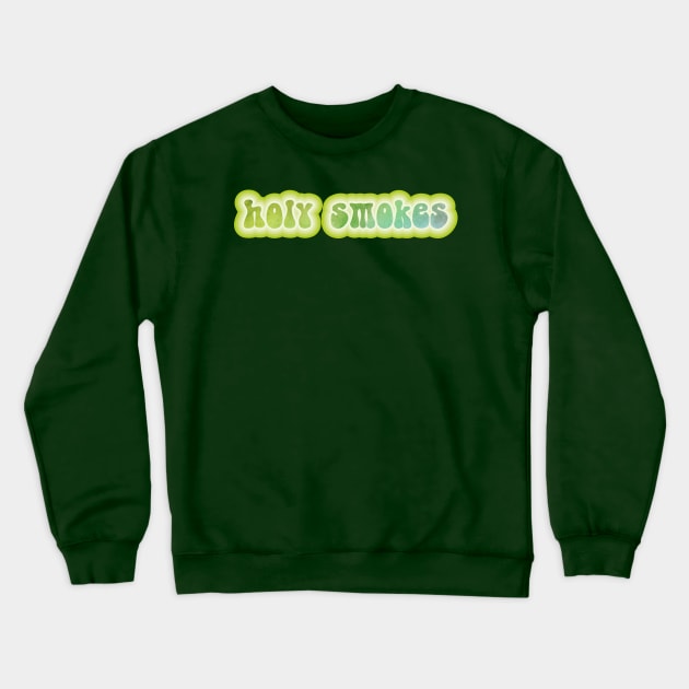 HOLY SMOKES. Retro 60s 70s aesthetic slang Crewneck Sweatshirt by F-for-Fab